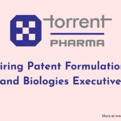 Torrent Pharma Hiring Patent Formulation and Biologies Executive