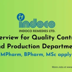 Interview for Quality Control and Production Department at Indoco Remedies