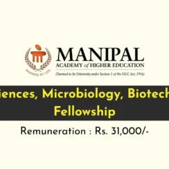 Life Sciences, Microbiology, Biotechnology Fellowship at MAHE