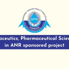 Pharmaceutics, Pharmaceutical Science Job in ANR sponsored project at SASTRA