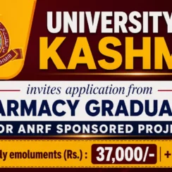 University of Kashmir invites application from Pharmacy graduates for ANRF sponsored project