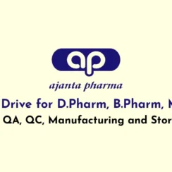 Walk In Drive for D.Pharm, B.Pharm, M.Pharm in QA, QC, Manufacturing and Stores at Ajanta Pharma